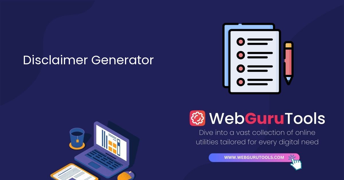 Disclaimer Generator Tool for Creating Custom Disclaimers